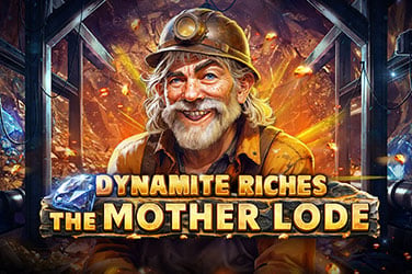 Dynamite Riches The Mother Lode