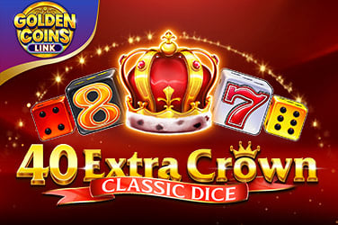 40 Extra Crown Classic Dice Golden Coins Link